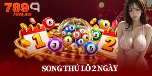 Song Thủ Lô 2 Ngày